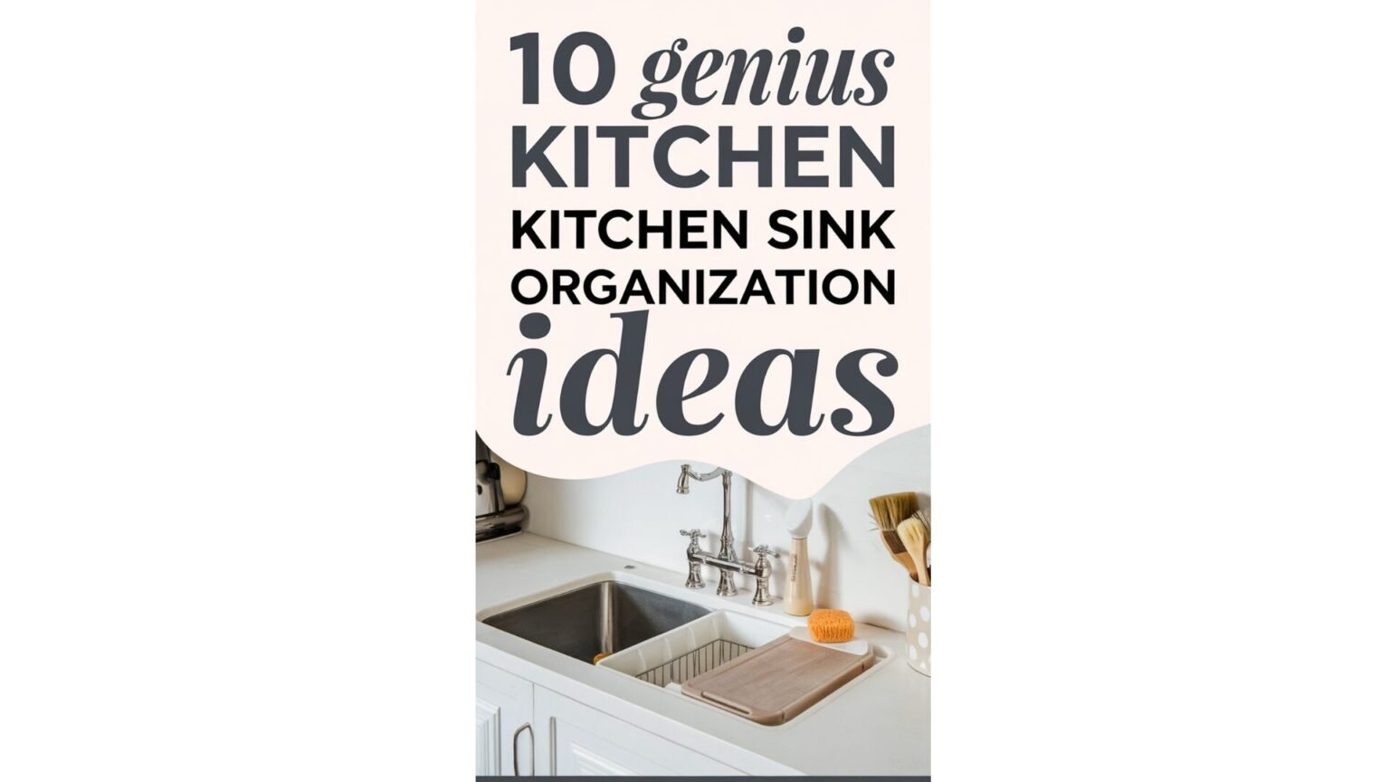 10 Genius Kitchen Sink Organization Ideas for a Clutter-Free Space ...
