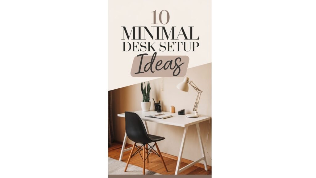 10 Minimal Desk Setup Ideas for a Clean and Productive Workspace ...